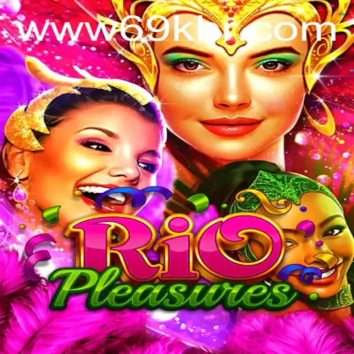 Dive into RioPleasures: Experience the Thrill of 69K.COM